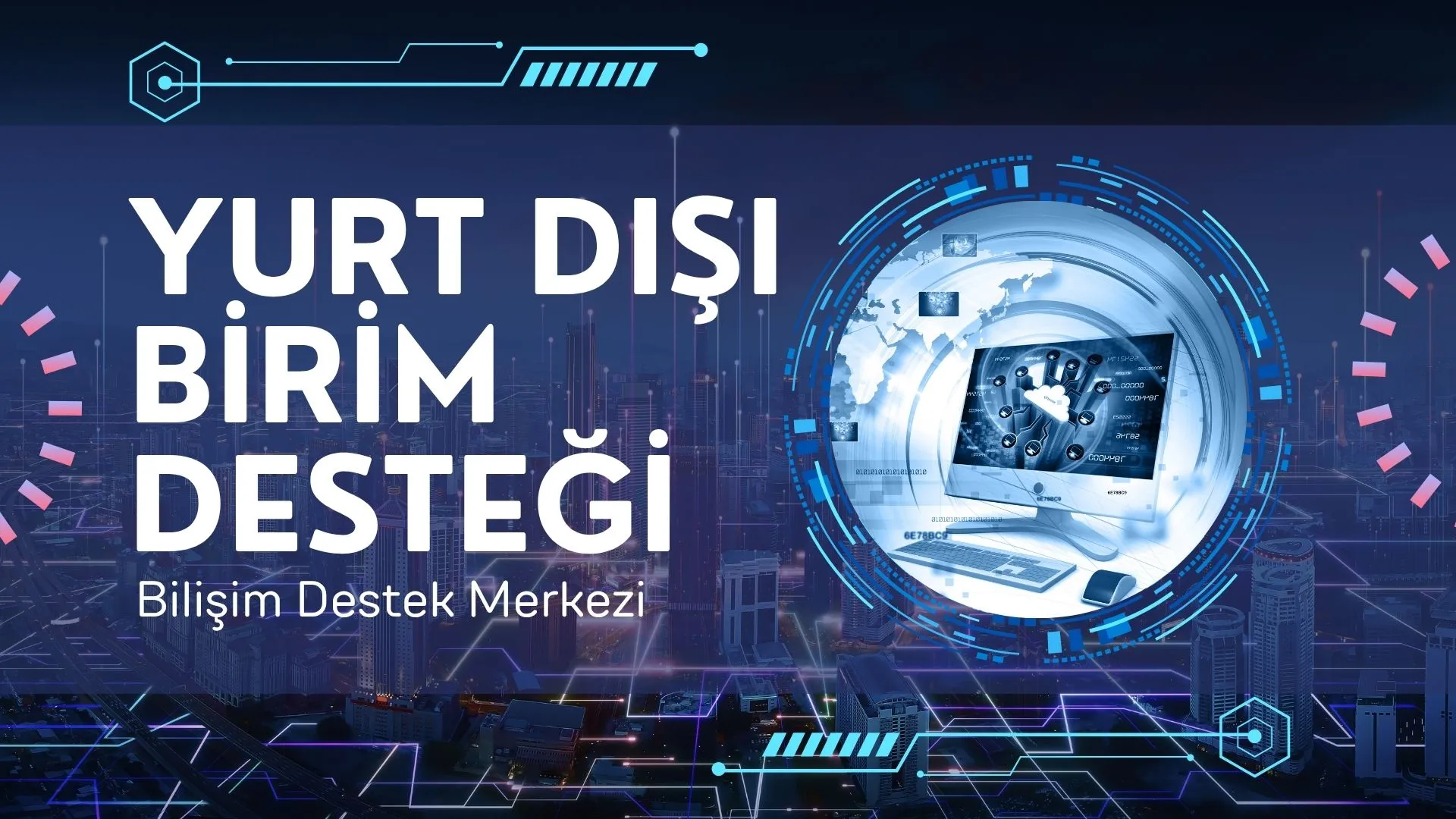 Yurt dışı birim desteği ile global pazarda ofis açan bilişim şirketleri